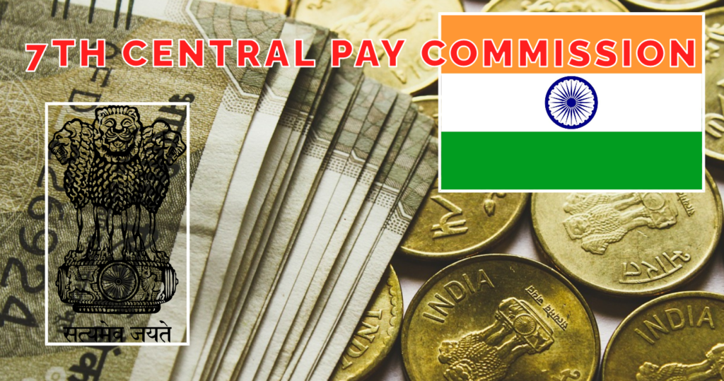 7th CPC Central Pay Comission