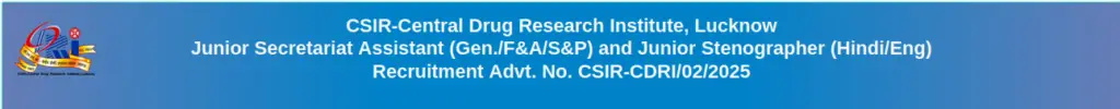 CSIR CDRI Junior Secretariat Assistant and Junior Stenographer Recruitment 2025