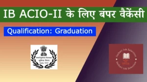 IB ACIO Recruitment 2025 Notification