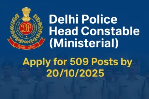 Delhi Police Head Constable (Ministerial) Recruitment 2025