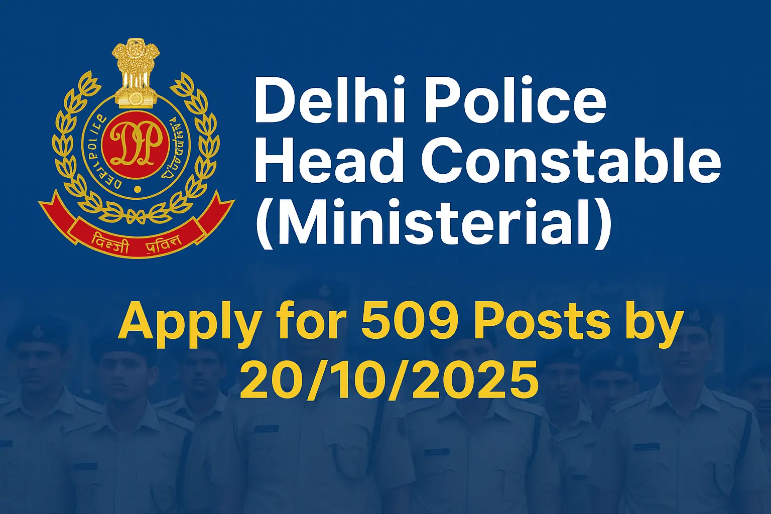 Delhi Police Head Constable Ministerial Recruitment 2025 Notification