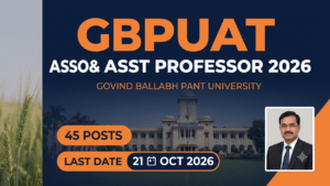 GBPUAT Associate and Assistant Professor 2026 recruitment thumbnail for Govind Ballabh Pant University, 45 posts, last date 21 October 2026.