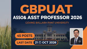 GBPUAT Associate and Assistant Professor 2026 recruitment thumbnail for Govind Ballabh Pant University, 45 posts, last date 21 October 2026.