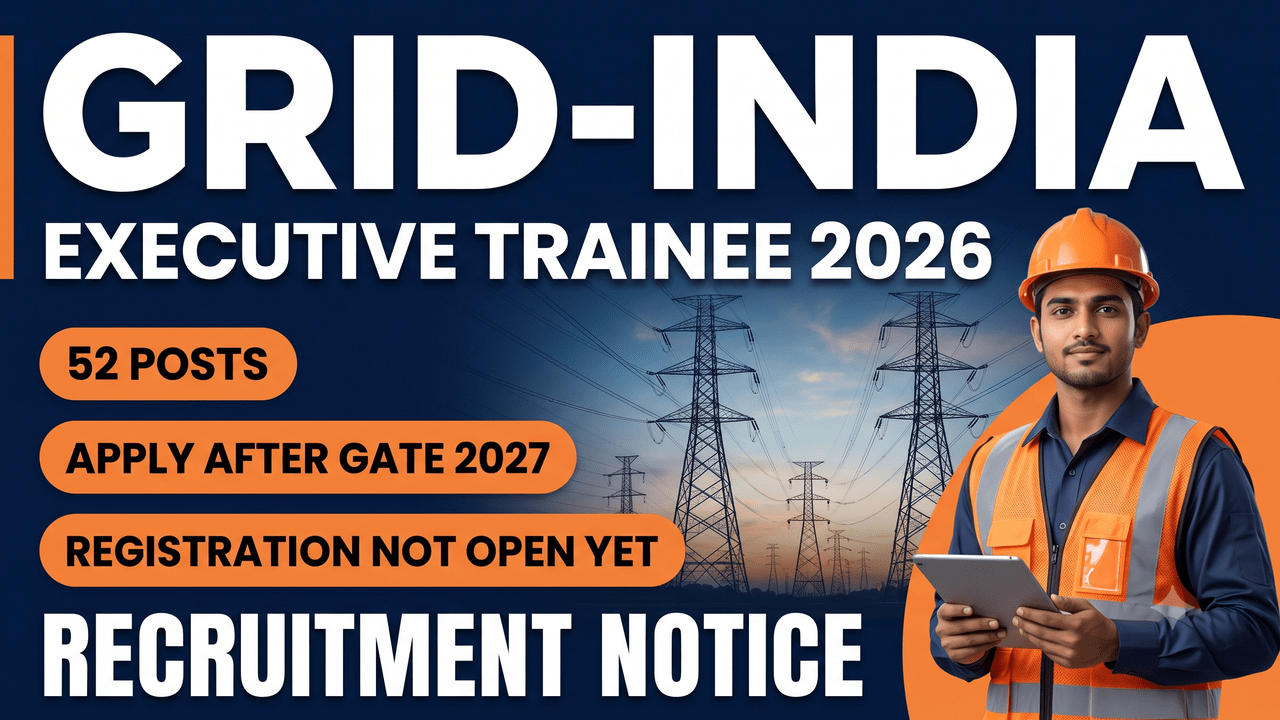 GRID-INDIA Executive Trainee 2026 recruitment thumbnail, 52 posts, apply after GATE 2027, registration not open yet.