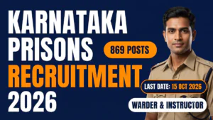 Karnataka Prisons Department recruitment 2026, 576 posts (560 Warder + 16 Instructor Grade-II), apply by 15 October 2026.