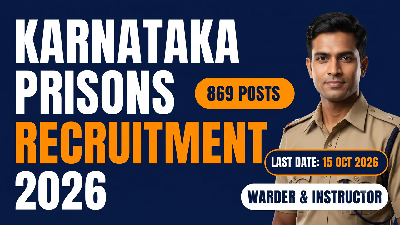 Karnataka Prisons Department recruitment 2026, 576 posts (560 Warder + 16 Instructor Grade-II), apply by 15 October 2026.