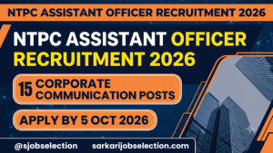 NTPC Assistant Officer Recruitment 2026 thumbnail showing 15 Corporate Communication Posts and application deadline 5 Oct 2026.