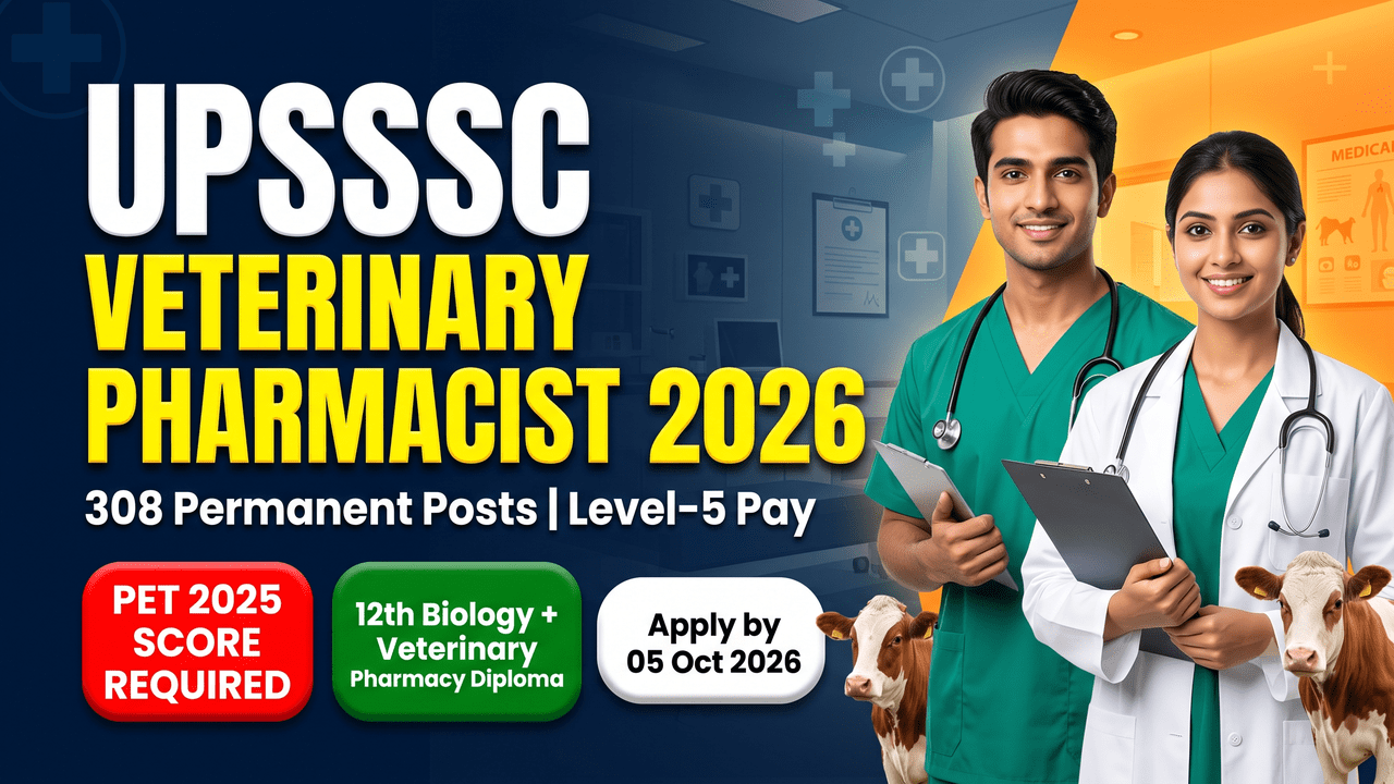 UPSSSC Veterinary Pharmacist Recruitment 2026 thumbnail, 308 posts, PET-2025 required, apply by 5 October 2026.