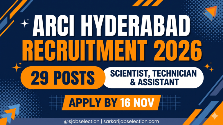 ARCI Hyderabad 2026 | 29 Scientist, Technician & Assistant Posts | Apply by 16 Nov
