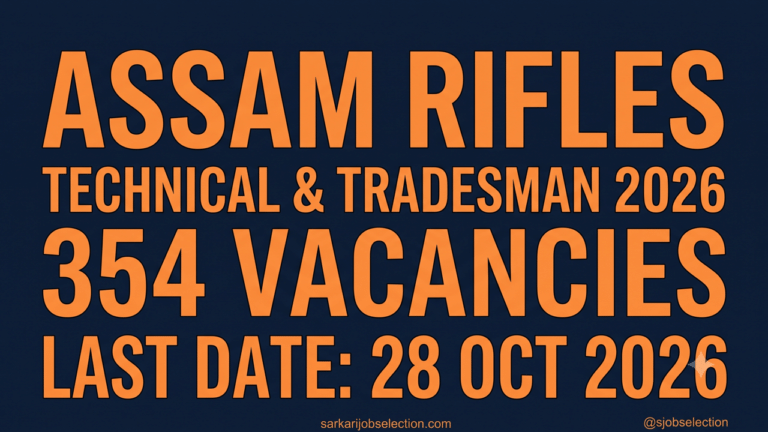 Assam Rifles Technical and Tradesman Rally 2026, 354 vacancies, online apply last date 28 October 2026.