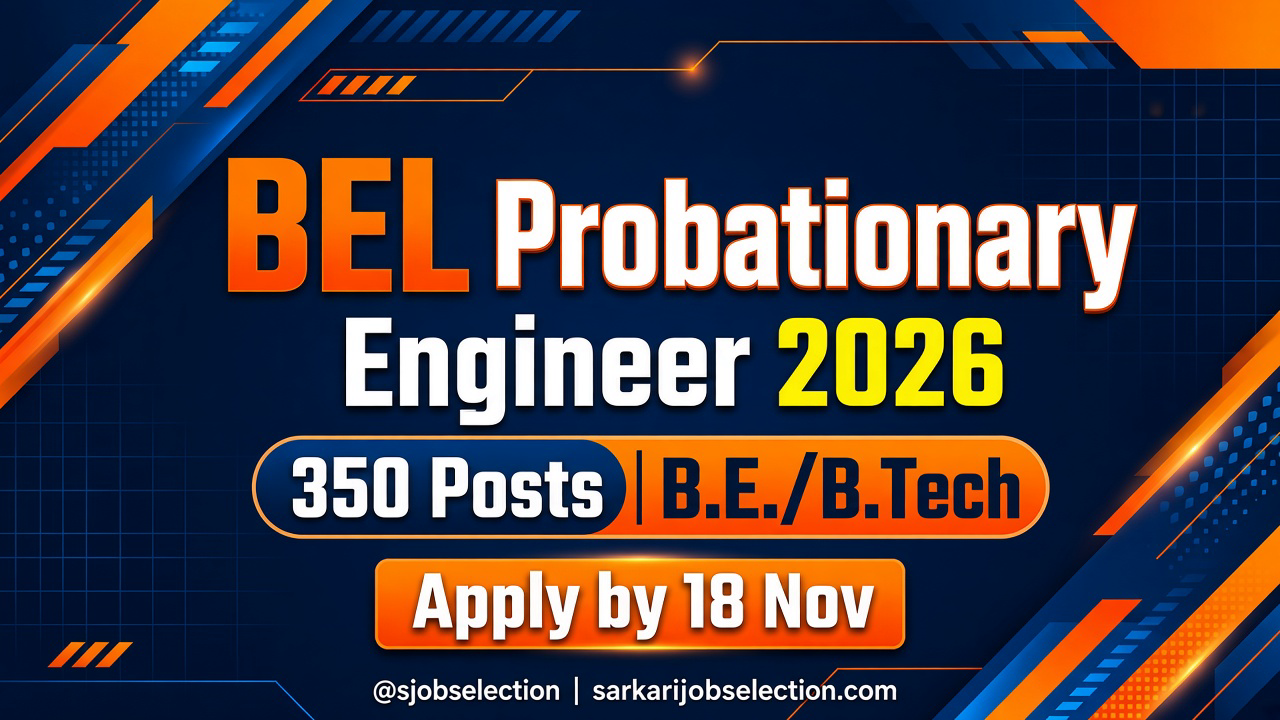 BEL Probationary Engineer 2026 | 350 Posts | B.E./B.Tech | Apply by 18 Nov