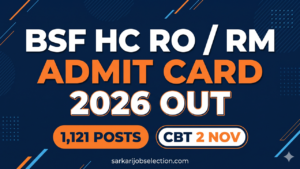 BSF HC RO RM Admit Card 2026 Out | CBT 2 Nov | 1,121 Posts