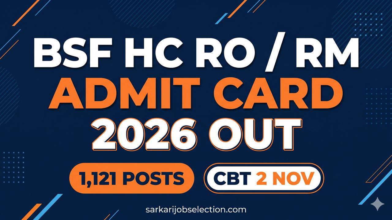 BSF HC RO RM Admit Card 2026 Out | CBT 2 Nov | 1,121 Posts