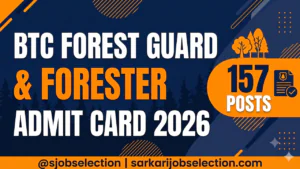 BTC Forest Guard & Forester Admit Card 2026 | 157 Posts