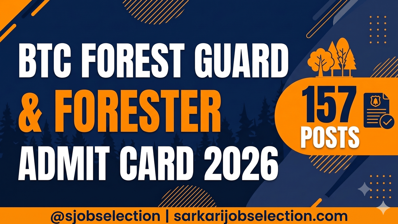 BTC Forest Guard & Forester Admit Card 2026 | 157 Posts