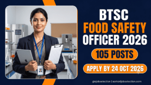 BTSC Food Safety Officer Recruitment 2026, 105 posts, apply by 24 October 2026.