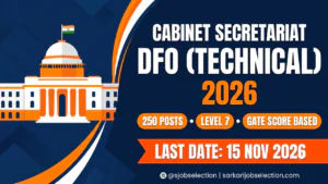 Cabinet Secretariat DFO (Technical) 2026 | 250 Posts | Level 7 | GATE Score Based | Last Date 15 Nov