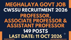 Captain Williamson Sangma State University, Meghalaya, Professor, Associate Professor and Assistant Professor, 149 posts, last date 11 October 2026.