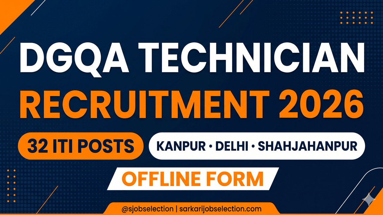 DGQA Technician 2026 | 32 ITI Posts | Kanpur, Delhi, Shahjahanpur | Offline Form