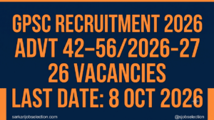 GPSC Advt 42/2026-27 to 56/2026-27, 26 vacancies, online apply last date 8 October 2026 (11:59 PM). 26 is the sum of the printed row totals; the Gujarati notice has no separate grand-total line.