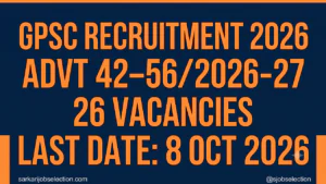 GPSC Advt 42/2026-27 to 56/2026-27, 26 vacancies, online apply last date 8 October 2026 (11:59 PM). 26 is the sum of the printed row totals; the Gujarati notice has no separate grand-total line.