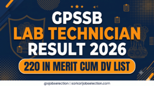 GPSSB Lab Technician Result 2026 | 220 in Merit cum DV List