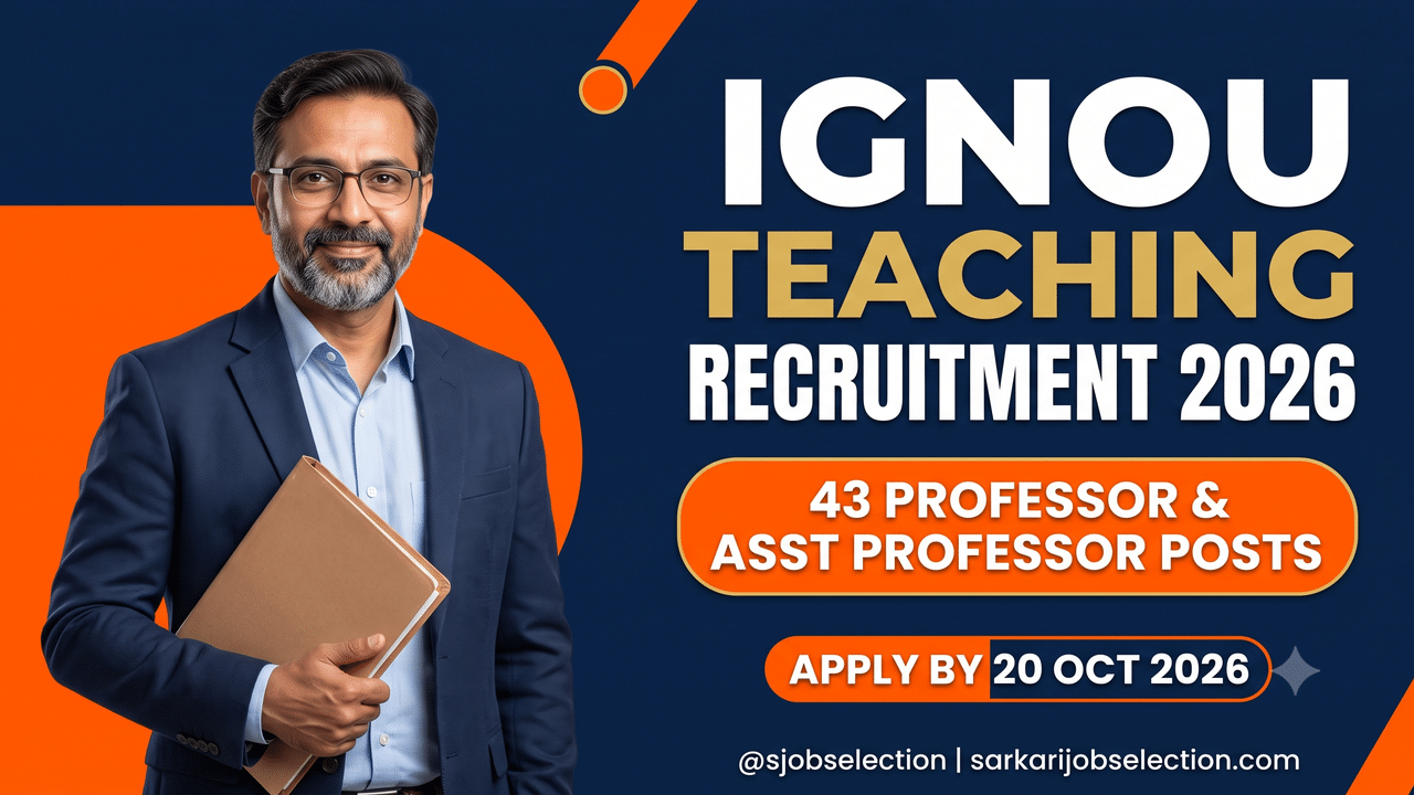 IGNOU Teaching Recruitment 2026, 43 professor, associate and assistant professor posts, apply by 20 October 2026.
