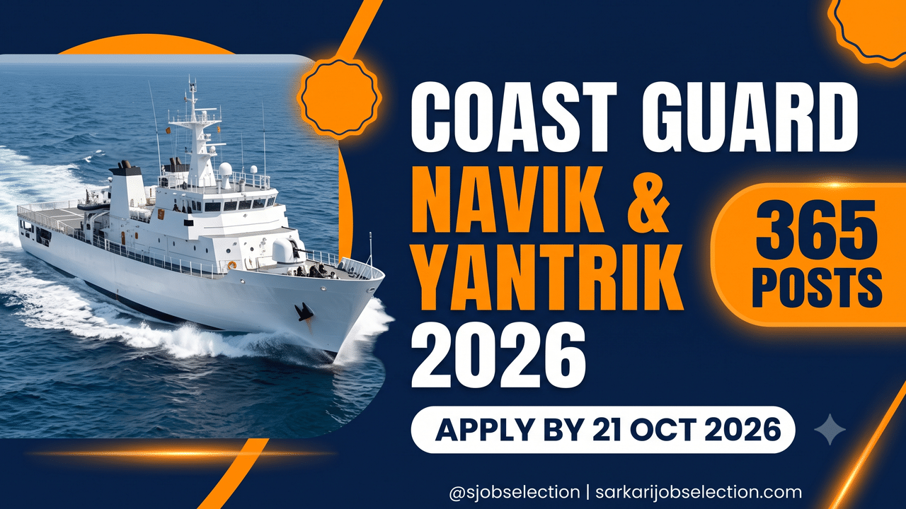 Indian Coast Guard Navik & Yantrik CGEPT 01/2027-02/2027 | 365 Posts | Apply by 21 Oct