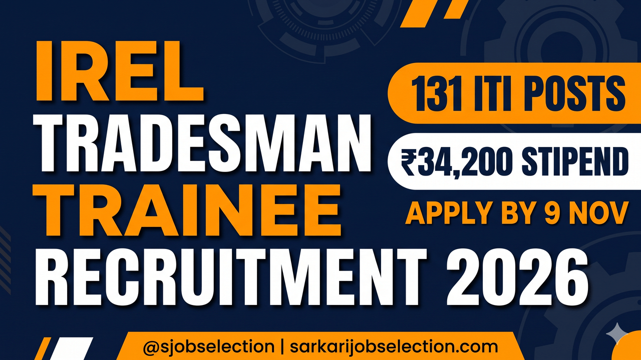 IREL Tradesman Trainee 2026 | 131 ITI Posts | ₹34,200 Stipend | Apply by 9 Nov