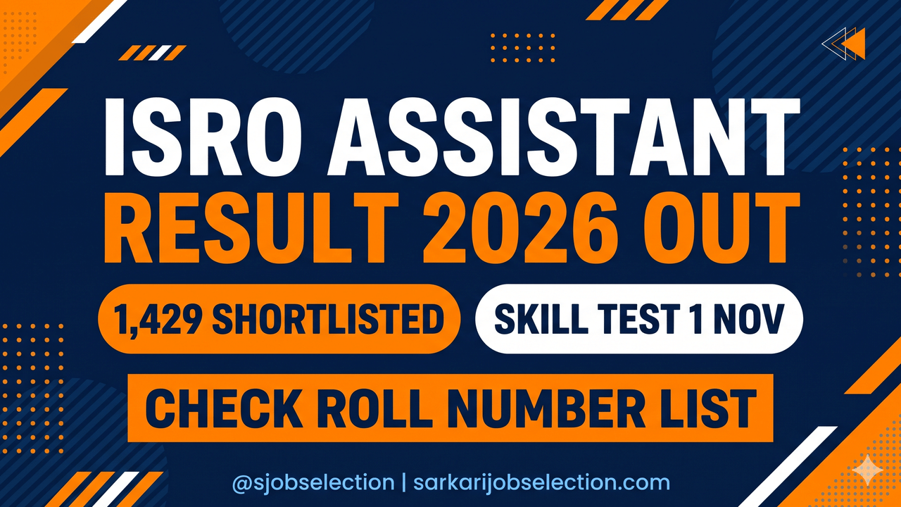 ISRO Assistant Result 2026 Out | 1,429 Shortlisted | Skill Test 1 Nov