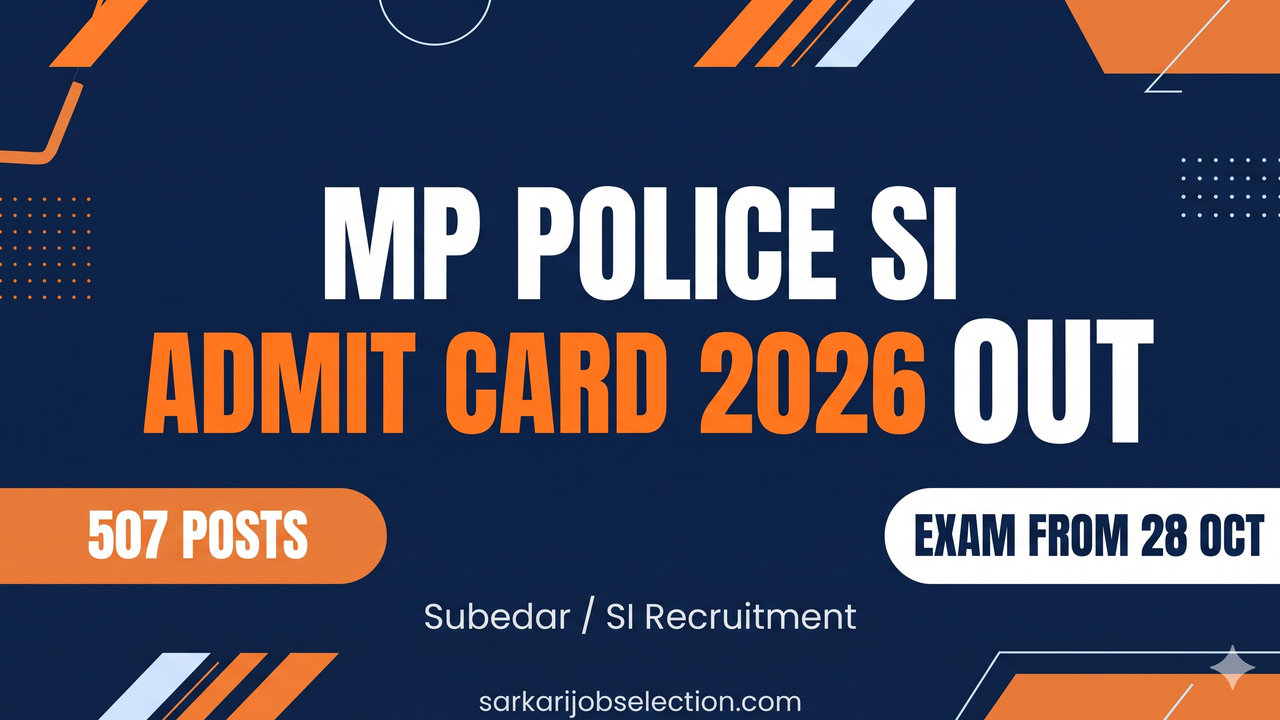 MP Police SI Admit Card 2026 Out | Exam from 28 Oct | 507 Posts