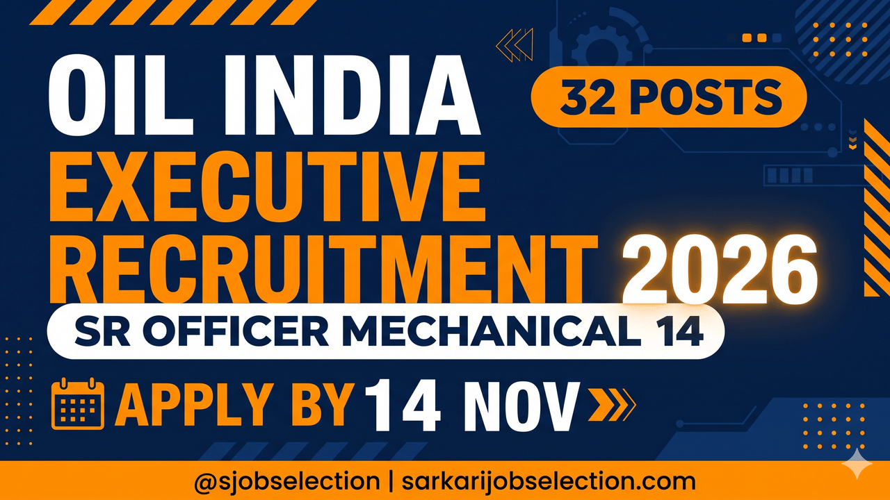 Oil India Executive 2026 | 32 Posts | Sr Officer Mechanical 14 | Apply by 14 Nov
