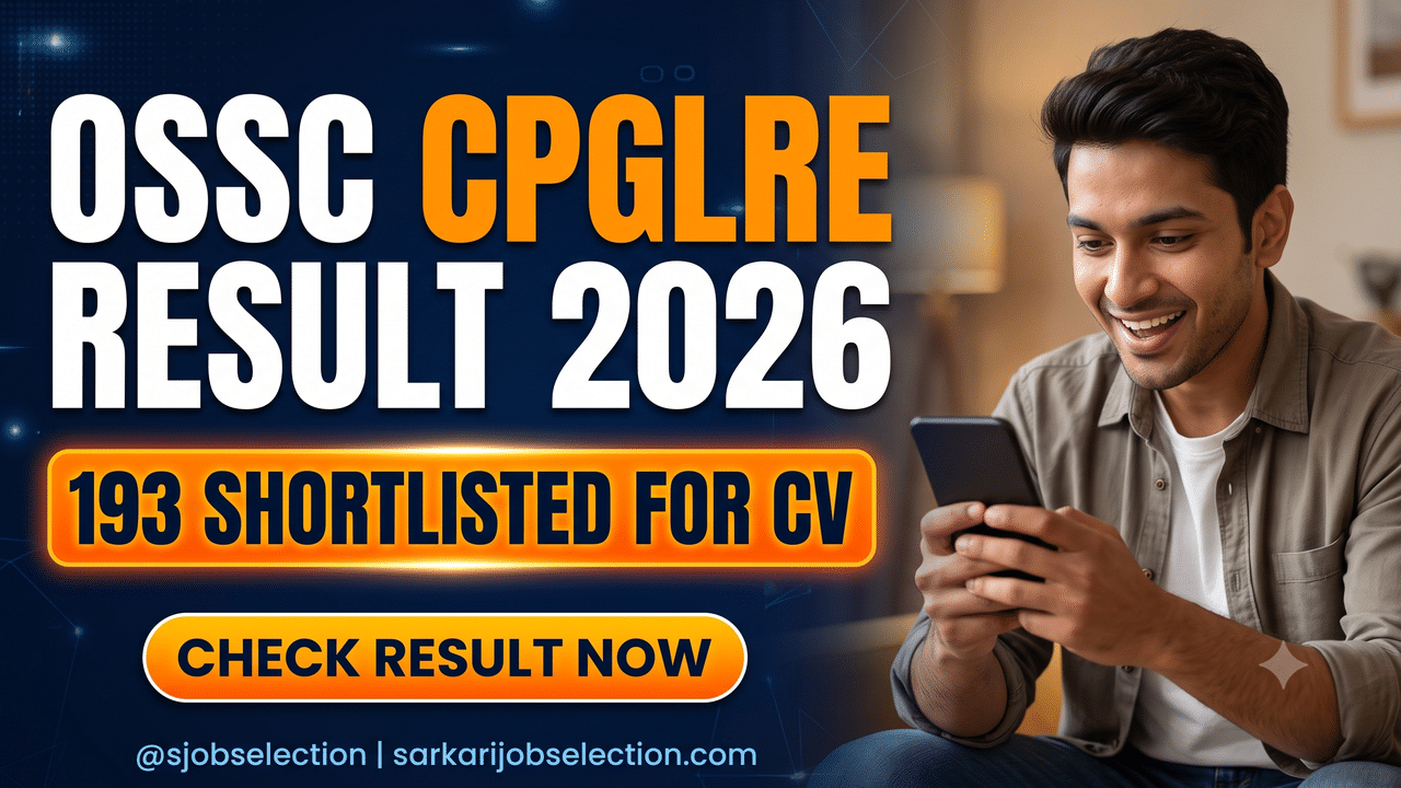 OSSC CPGLRE result 2026, 193 shortlisted for certificate verification.