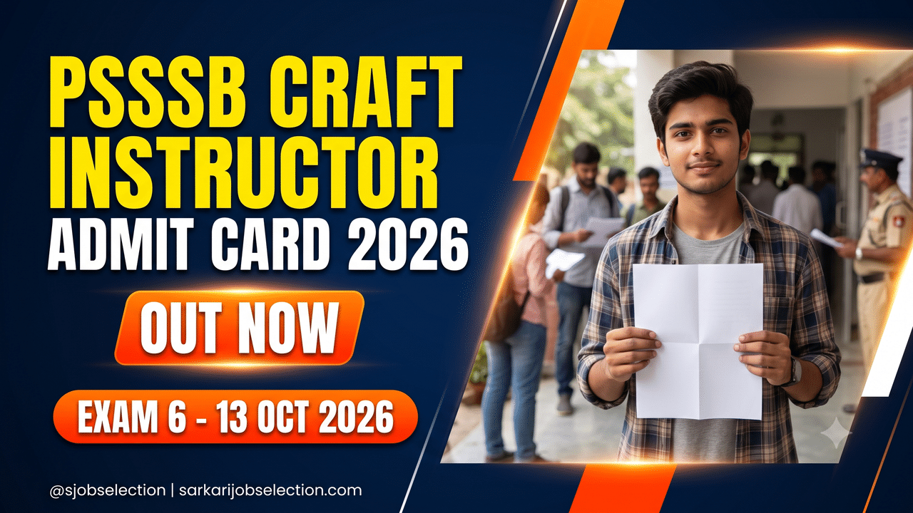 PSSSB Craft Instructor admit card 2026 out, exam 6 to 13 October 2026.