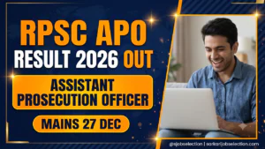 RPSC Assistant Prosecution Officer result 2026 out, mains on 27 December.