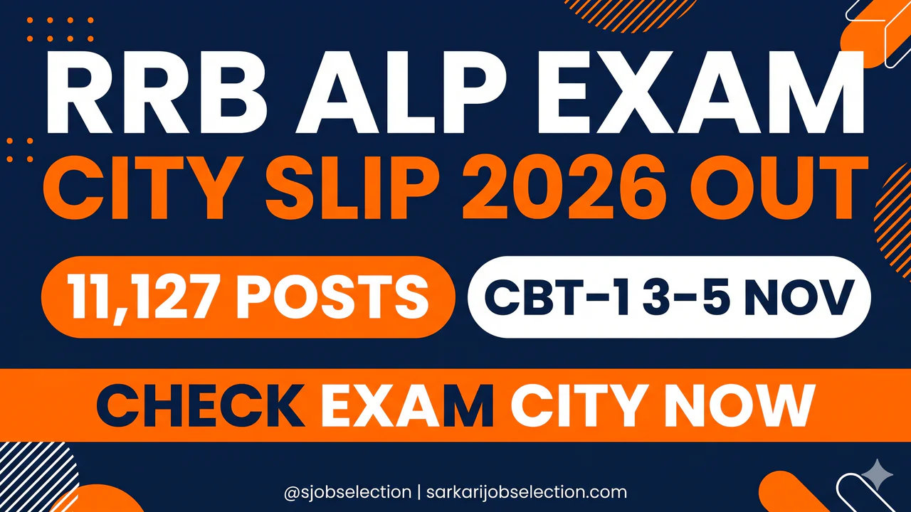 RRB ALP Exam City Slip 2026 Out | CBT-1 3–5 Nov | 11,127 Posts