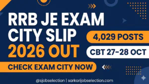 RRB JE Exam City Slip 2026 Out | CBT 27–28 Oct | 4,029 Posts