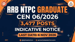 Indicative notice, RRB NTPC Graduate CEN 06/2026, 3,477 posts, last date 6 November 2026.