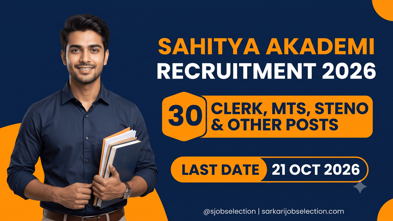 Sahitya Akademi Recruitment 2026, 30 clerk, MTS, steno and other posts, last date 21 October 2026.