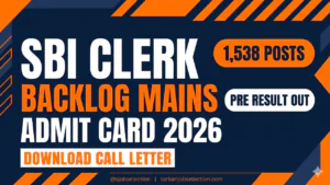 SBI Clerk Backlog Mains Admit Card 2026 | Pre Result Out | 1,538 Posts
