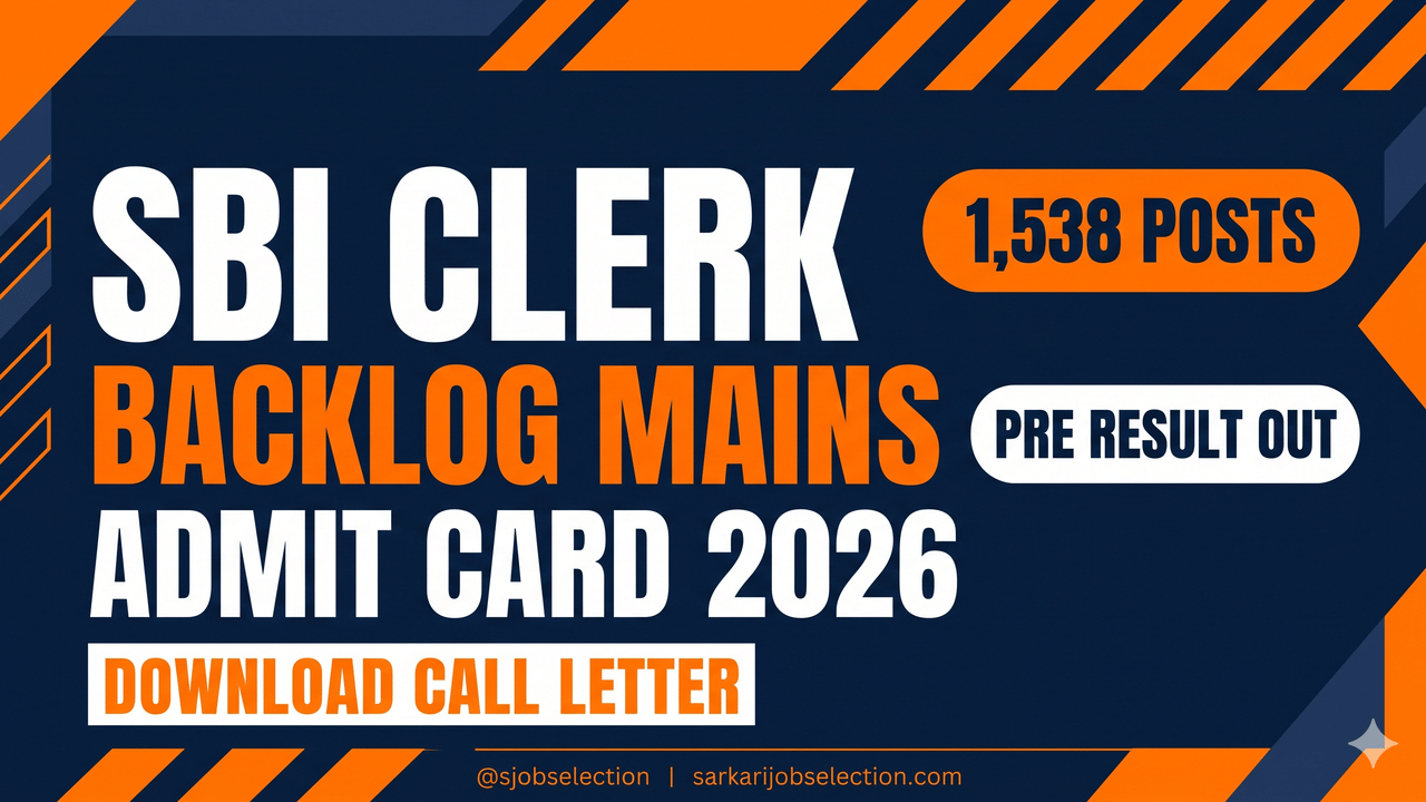 SBI Clerk Backlog Mains Admit Card 2026 | Pre Result Out | 1,538 Posts