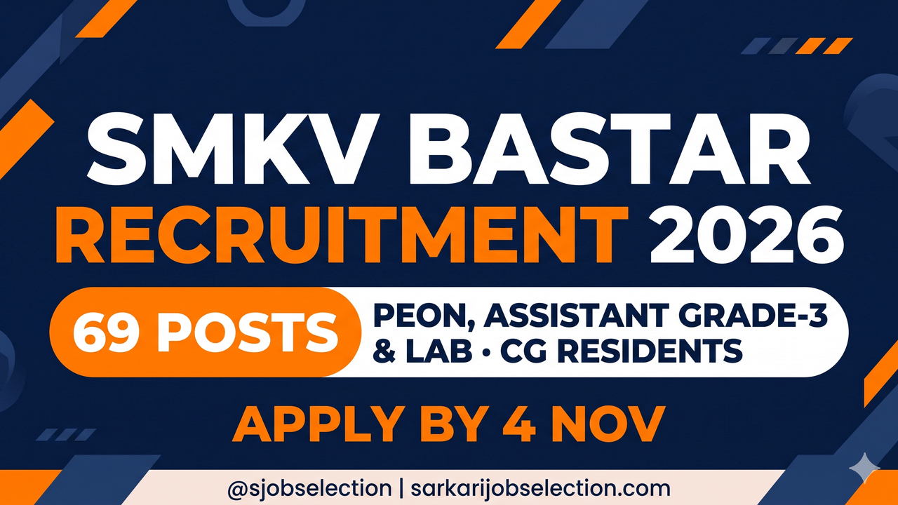 SMKV Bastar 2026 | 69 Peon, Assistant Grade-3 & Lab Posts | CG Residents | Apply by 4 Nov