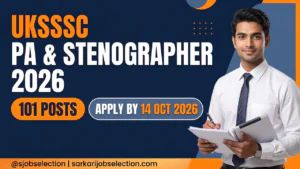 UKSSSC PA and Stenographer Recruitment 2026, 101 posts, apply by 14 October 2026.