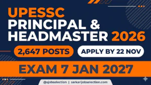 UPESSC Principal & Headmaster 2026 | 2,647 Posts | Apply by 22 Nov
