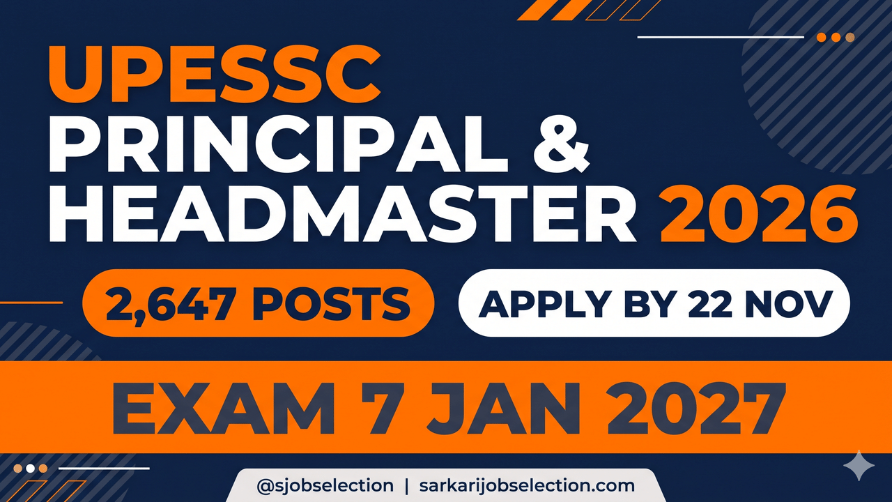 UPESSC Principal & Headmaster 2026 | 2,647 Posts | Apply by 22 Nov
