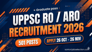 UPPSC RO ARO 2026 | 501 Posts | Apply 26 Oct – 26 Nov