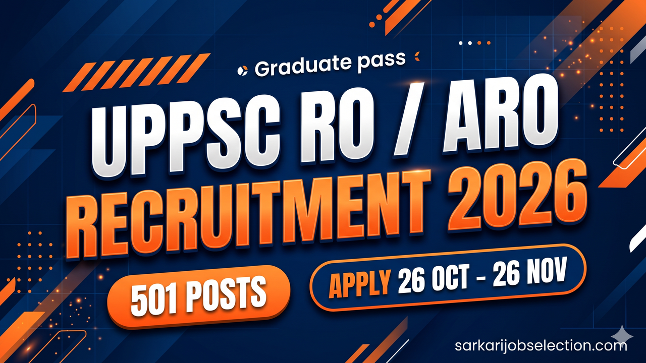 UPPSC RO ARO 2026 | 501 Posts | Apply 26 Oct – 26 Nov