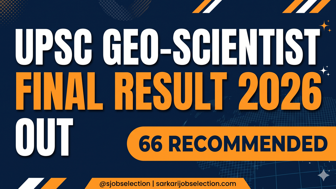 UPSC Geo-Scientist Final Result 2026 Out | 66 Recommended