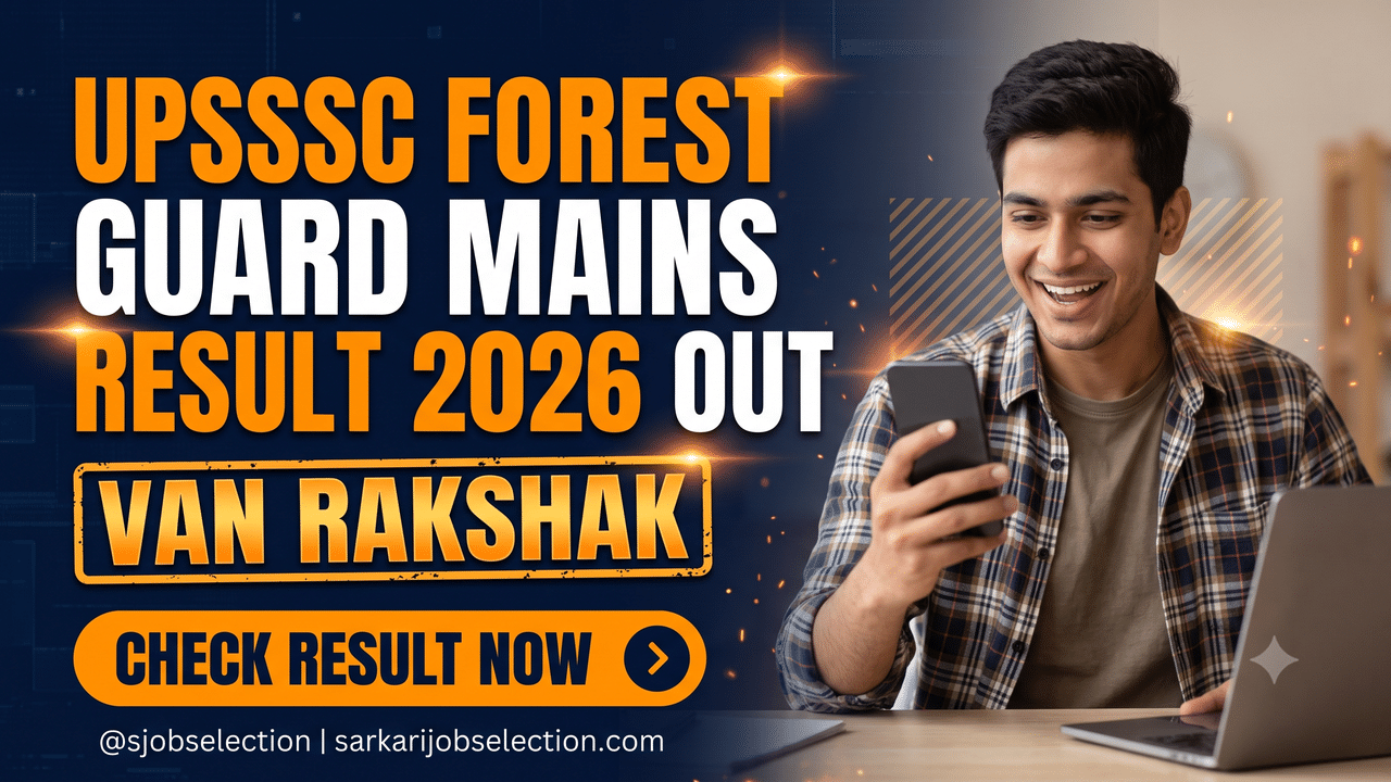 UPSSSC Forest Guard (Van Rakshak) mains result 2026 out.