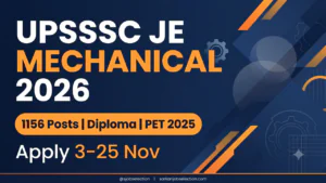 UPSSSC JE Mechanical 2026 | 1156 Posts | Diploma | PET 2025 | Apply 3–25 Nov